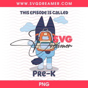 Bluey This Episode Is Called School PNG Bundle, Bluey Dog Back To School PNG Bundle 12 Bluey This Episode Is Called School PNG Bundle Bluey Dog Back To School PNG Bundle 2