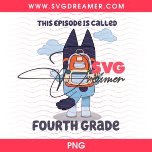 Bluey This Episode Is Called School PNG Bundle, Bluey Dog Back To School PNG Bundle 17 Bluey This Episode Is Called School PNG Bundle Bluey Dog Back To School PNG Bundle 7