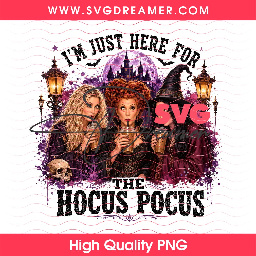 Horror Characters Halloween 2026 PNG Bundle, Horror Killers Bundle PNG 23 Halloween Sisters PNG, Im Just Here For The Hocus Pocus PNG 1