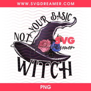Not Your Basic Witch Halloween Shirt Design PNG, Witches Hat Halloween PNG Design