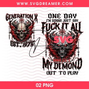 One Day I'm Gonna Just Say Fuck It All And Let My Demond Out To Play PNG Design