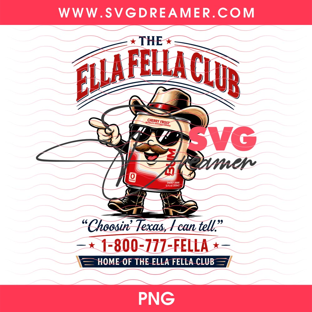 The Ella Fella Club PNG, Choosin Texas I Can Tell PNG 4 The Ella Fella Club PNG, Choosin Texas I Can Tell PNG