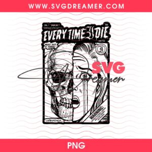 Every Time I Die Design PNG Bundle 28 Every Time I Die Design PNG Bundle 13