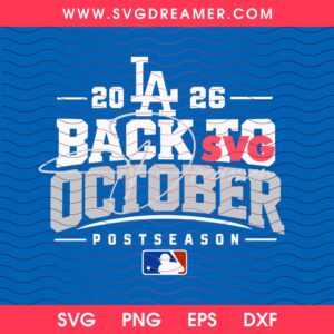 LA Dodgers 2026 Back To October Postseason SVG PNG, Los Angeles Dodgers Champs 2026 SVG PNG