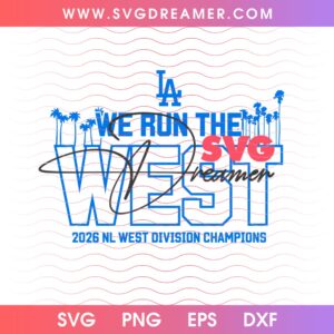 LA Dodgers We Run The West SVG PNG, 2026 NL West Division Champions SVG PNG 1