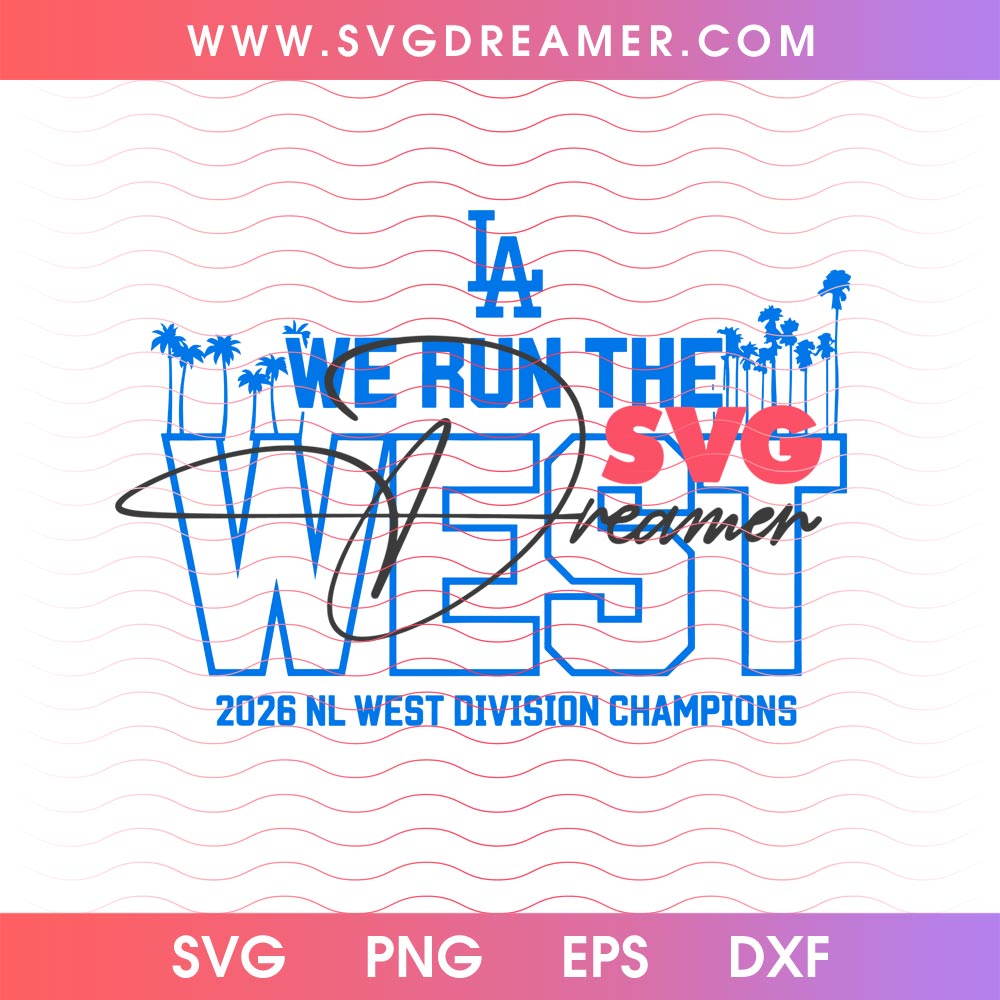 LA Dodgers We Run The West SVG PNG, 2026 NL West Division Champions SVG PNG 4 LA Dodgers We Run The West SVG PNG, 2026 NL West Division Champions SVG PNG