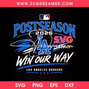 Los Angeles Dodgers Postseason 2026 SVG PNG, LA Baseball Dodgers Win Our Way SVG PNG