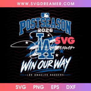 MLB Postseason 2026 LA Dodgers Win Our Way SVG PNG, Los Angeles Baseball 2026 SVG PNG