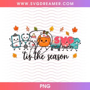 Nurse Tis The Season PNG, Nurse Halloween PNG, Nurse And Doctor Fall Autumn PNG