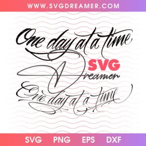 One Day At A Time SVG PNG 1