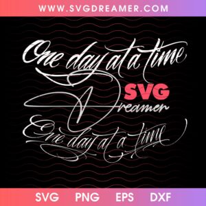 One Day At A Time SVG PNG 2