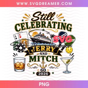 Still Celebrating 60th Birthday Cruise Party PNG, Jerry And Mitch 60th Birthday Nautical Pickleball Poker Design