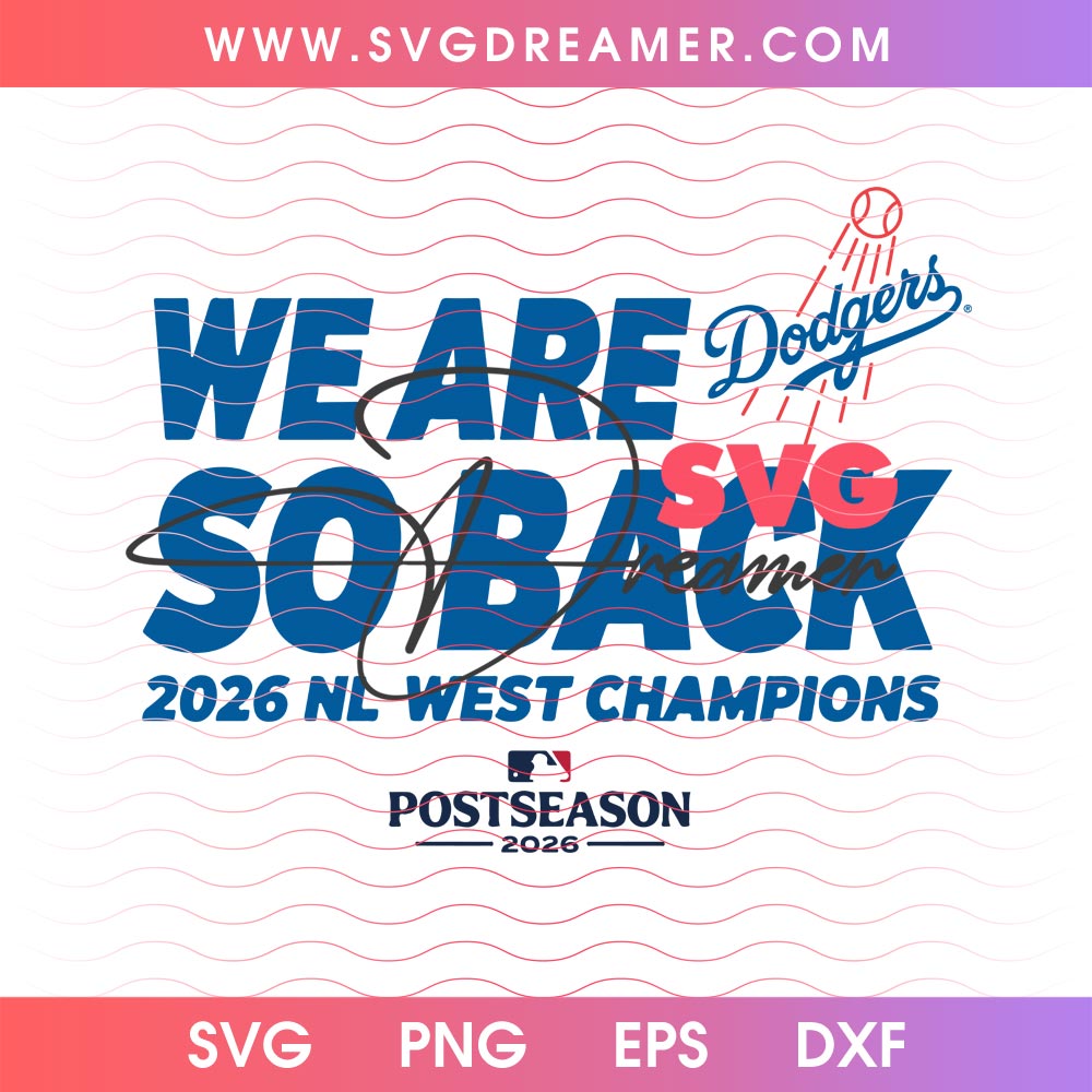 We Are So Back LA Dodgers 2026 SVG PNG, NL West Champions MLB Postseason 2026 PNG SVG 2 We Are So Back LA Dodgers 2026 SVG PNG, NL West Champions MLB Postseason 2026 PNG SVG