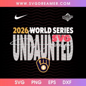 2026 World Series Undaunted Milwaukee Brewers SVG PNG, Brewers NLCS Champs 2026 PNG SVG Files