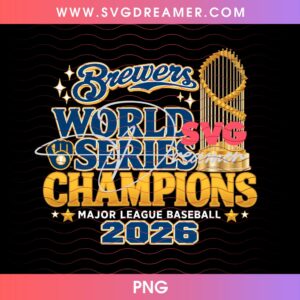 Brewers Champions Shirt Design PNG Bundle, MLB World Series Champs 2026 Milwaukee Brewers PNG 11 Brewers Champions PNG Bundle MLB World Series Champs 2026 Milwaukee Brewers PNG 2