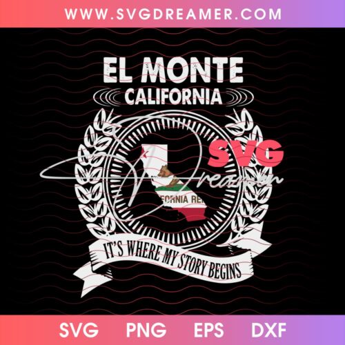 El Monte California SVG PNG, It's Where My Story Begins PNG SVG 2 El Monte California SVG PNG, It's Where My Story Begins PNG SVG