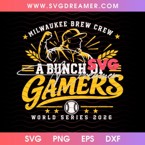 Milwaukee Brew Crew A Bunch Of Gamers SVG PNG, World Series 2026 Brewers PNG SVG Design 1
