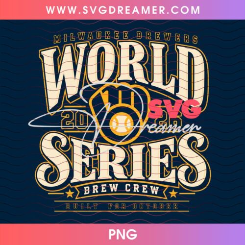 Milwaukee Brewers 2026 World Series PNG File, Brew Crew Built For October PNG Design 2 Milwaukee Brewers 2026 World Series PNG File, Brew Crew Built For October PNG Design