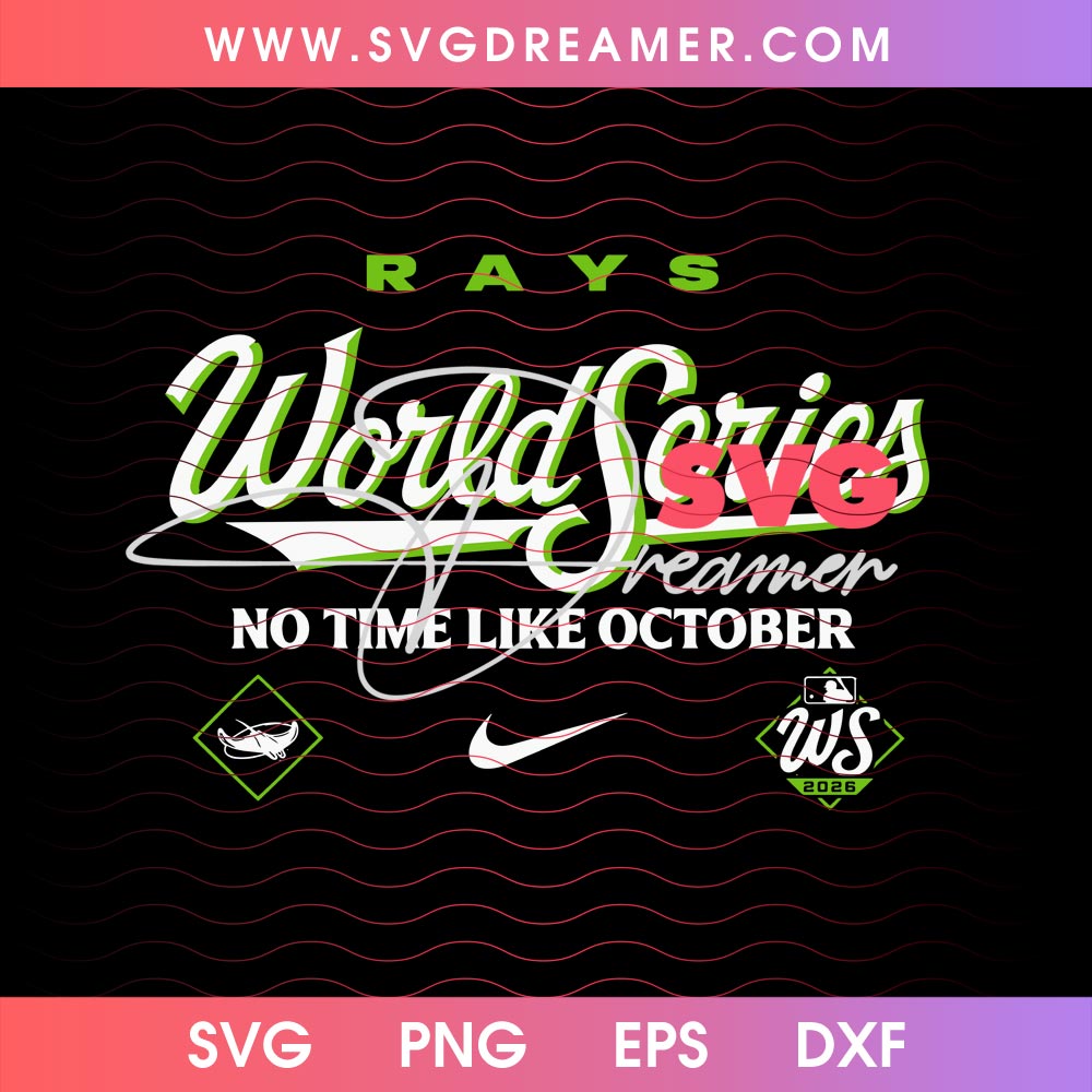 Rays World Series No Time Like October SVG PNG, Tampa Bay Rays Baseball Champs 2026 SVG PNG 1 Rays World Series No Time Like October SVG PNG, Tampa Bay Rays Baseball Champs 2026 SVG PNG