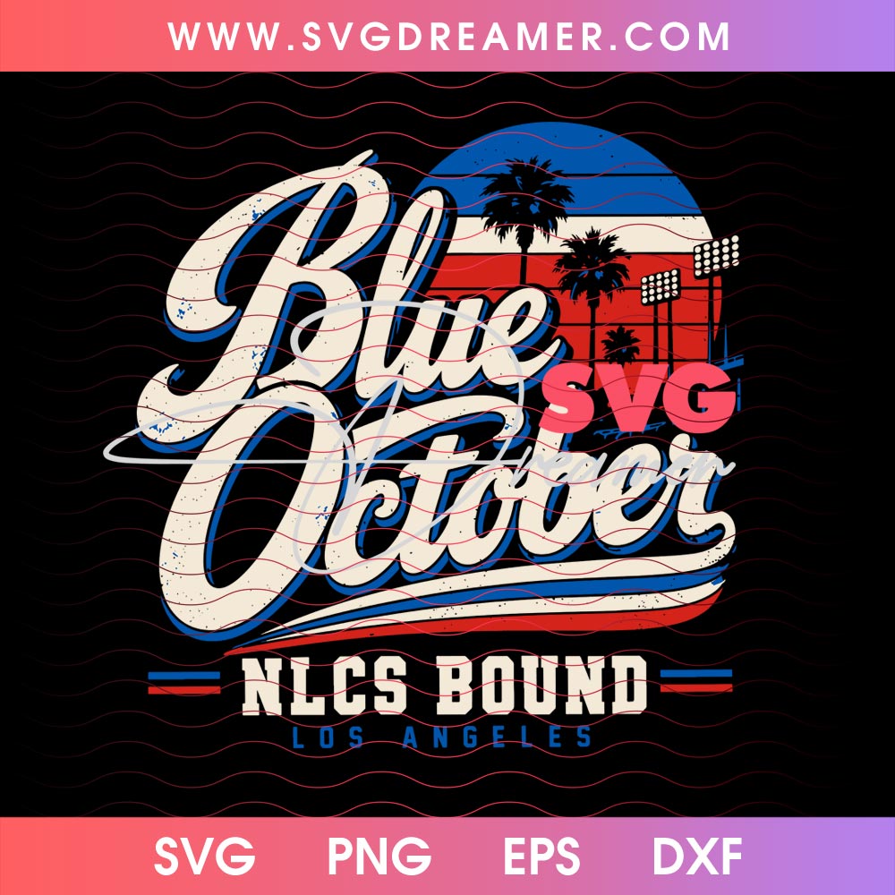 Retro Design Blue October NLCS Bound Los Angeles Dodgers Baseball PNG SVG 1 Retro Design Blue October NLCS Bound Los Angeles Dodgers Baseball PNG SVG