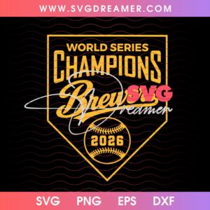 World Series Champions Brewers 2026 SVG PNG Files, Brewers Baseball Champs SVG PNG