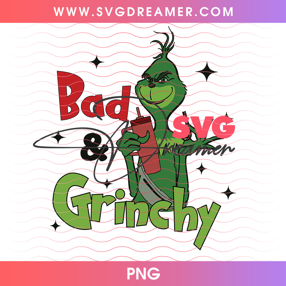 Bad And Grinchy Tumbler Drink Christmas Png PNG 2 Bad And Grinchy Tumbler Drink Christmas Png PNG