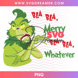 Bla Bla Merry Bla Whatever Grinch Sarcastic Png PNG