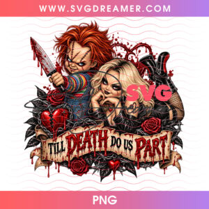 Chucky And Tiffany Till Death Do Us Part Bloody Roses PNG, Killer Bride And Groom Valentine Halloween PNG Shirt Design