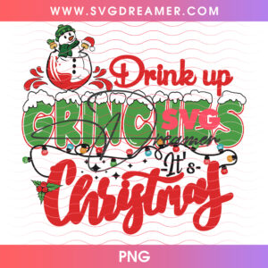 Drink Up Grinches Its Christmas Snowman Wine Png PNG