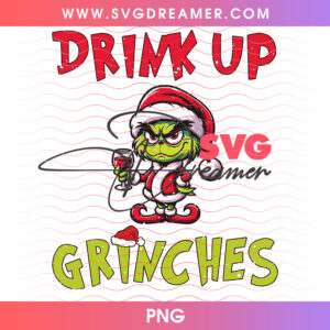 Drink Up Grinches Wine Glass Holiday Toast Png PNG
