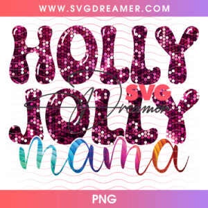 Holly Jolly Mama Sparkling Red Pink Sequins Typography PNG, Festive Christmas Mom Holiday PNG Shirt Design