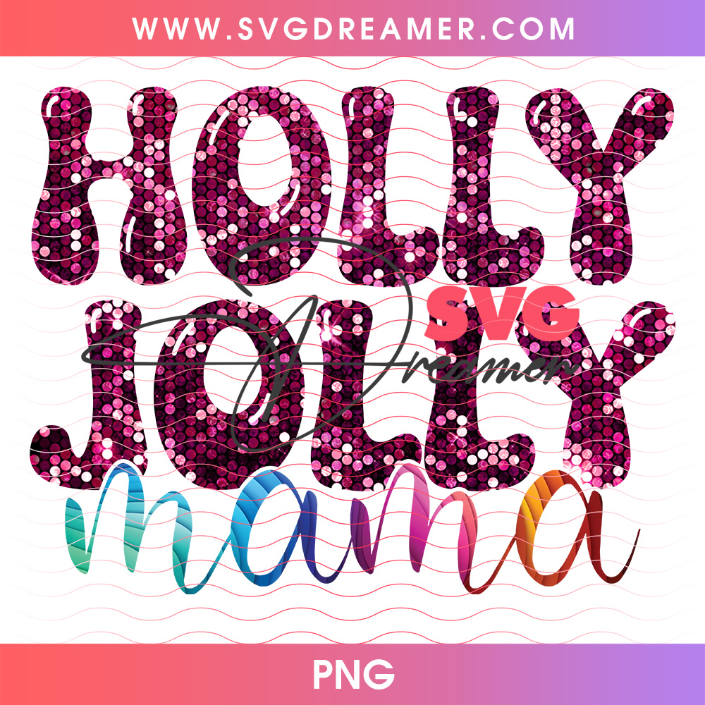 Holly Jolly Mama Sparkling Red Pink Sequins Typography PNG, Festive Christmas Mom Holiday PNG Shirt Design 2 Holly Jolly Mama Sparkling Red Pink Sequins Typography PNG, Festive Christmas Mom Holiday PNG Shirt Design