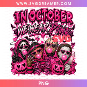 In October We Wear Pink Horror Slashers Bubblegum PNG, Breast Cancer Awareness Pink Halloween PNG Shirt Design