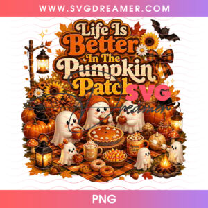 Life Is Better In The Pumpkin Patch Cute Friendly Ghosts PNG, Autumn Bakery Apple Cider Pumpkin Pie Fall Harvest PNG Shirt Design