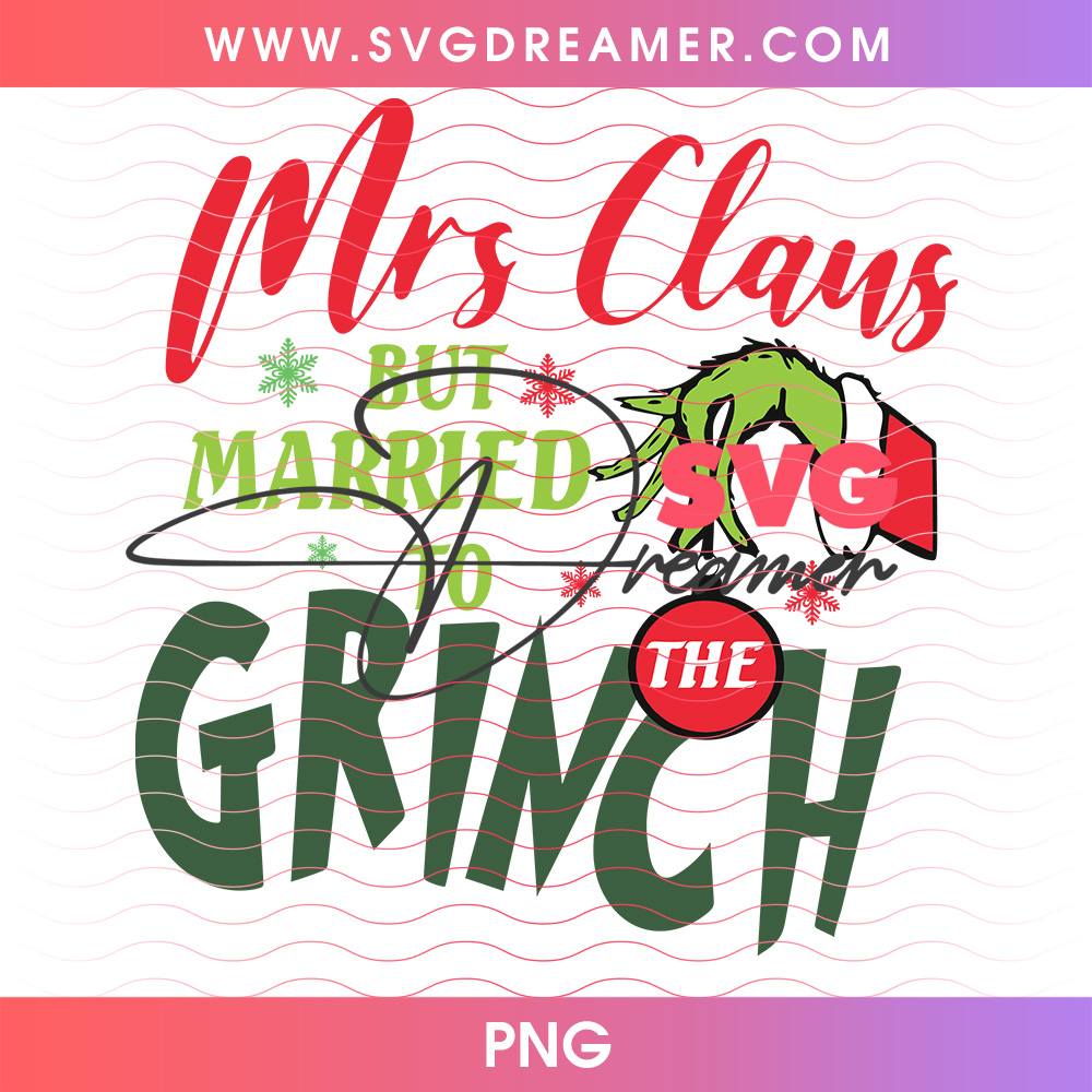 Mrs Claus But Married To The Grinch Hand Tag Png PNG 2 Mrs Claus But Married To The Grinch Hand Tag Png PNG