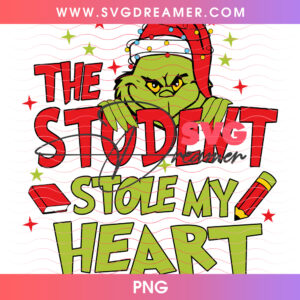 The Student Stole My Heart Teacher Whoville Pencil PNG, Cute School Educator Christmas Holiday PNG Shirt Design