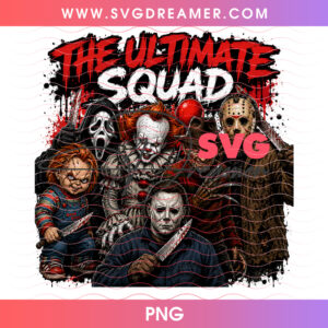 The Ultimate Squad Classic Horror Movie Slashers Blood Splatter PNG, Michael Freddy Jason Pennywise Ghostface Chucky PNG Shirt Design