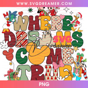 Where Dreams Come True Disney Christmas Castle Silhouette PNG, Mickey Friends Retro Font Holiday PNG Shirt Design